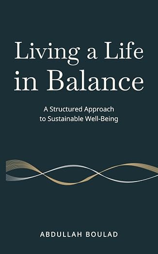 Living a Life in Balance by Abdullah Boulad — book cover